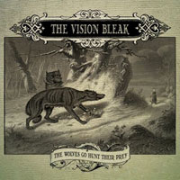 the_vision_bleak_-_the_wolves_go_hunt_their_prey