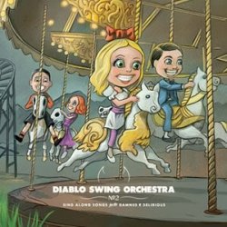 diablo_swing_orchestra_-_sing_along_songs_for_the_damned__delirious