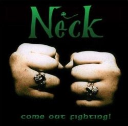 neck_-_come_out_fighting