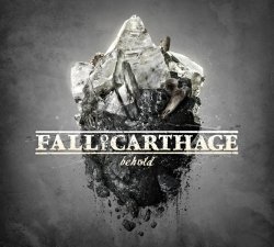 fall of carthage - behold