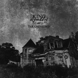 thraenenkind - king apathy